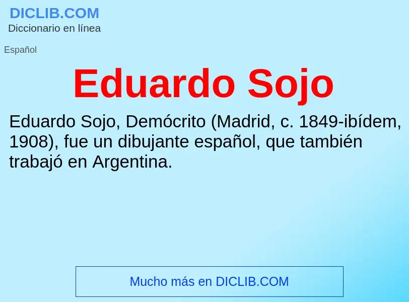 ¿Qué es Eduardo Sojo? - significado y definición