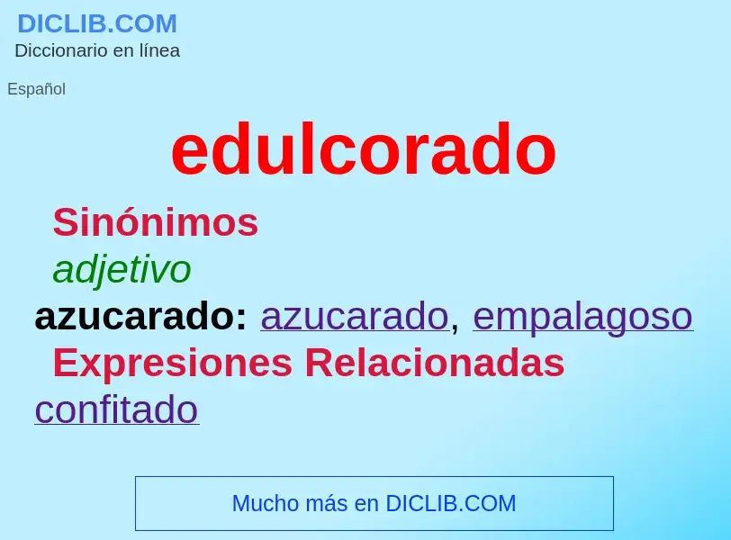 Wat is edulcorado - definition