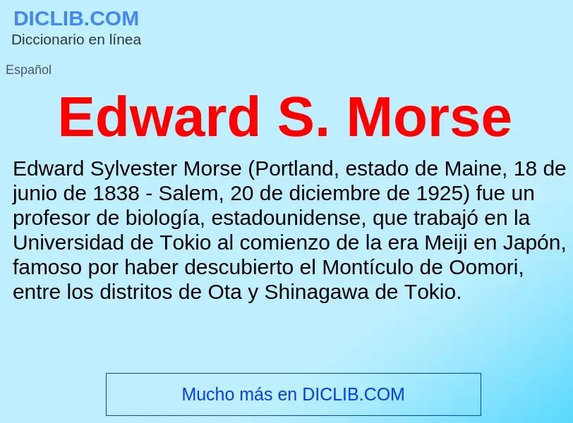 Che cos'è Edward S. Morse - definizione