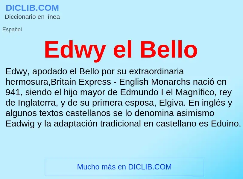 ¿Qué es Edwy el Bello? - significado y definición