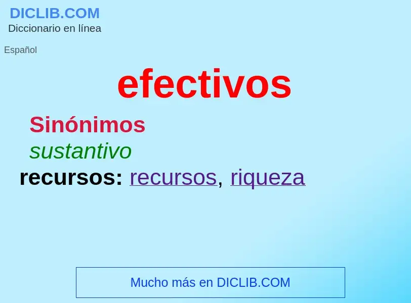 What is efectivos - meaning and definition