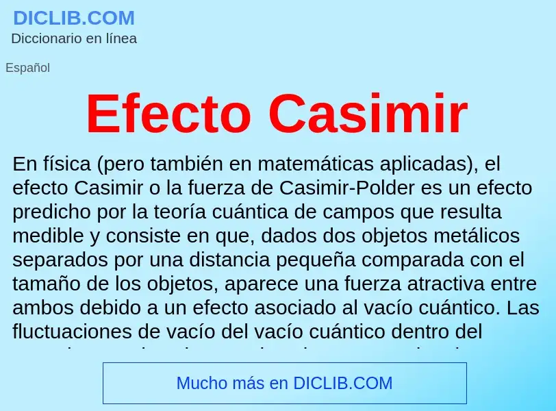 ¿Qué es Efecto Casimir? - significado y definición