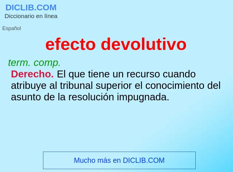 Wat is efecto devolutivo - definition