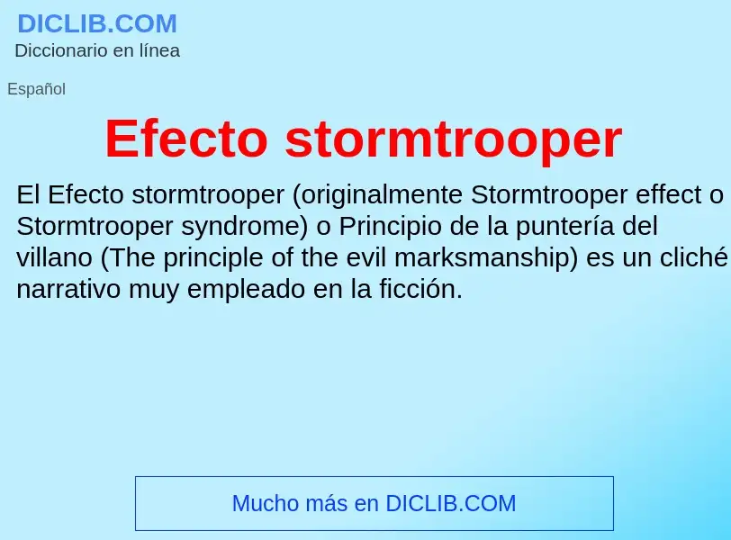 Che cos'è Efecto stormtrooper - definizione