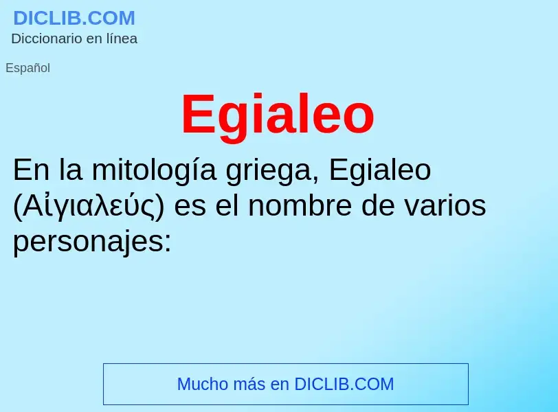 ¿Qué es Egialeo? - significado y definición