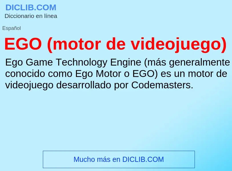 ¿Qué es EGO (motor de videojuego)? - significado y definición