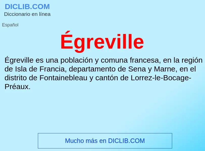 ¿Qué es Égreville? - significado y definición