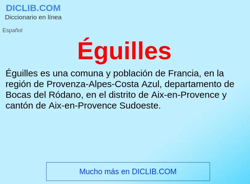 ¿Qué es Éguilles? - significado y definición