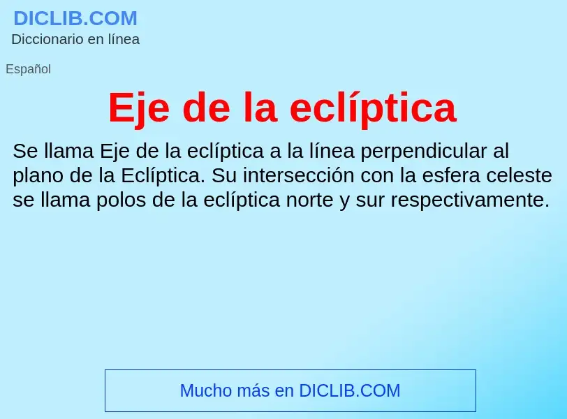 ¿Qué es Eje de la eclíptica? - significado y definición