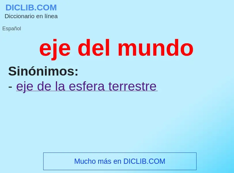 What is eje del mundo - definition