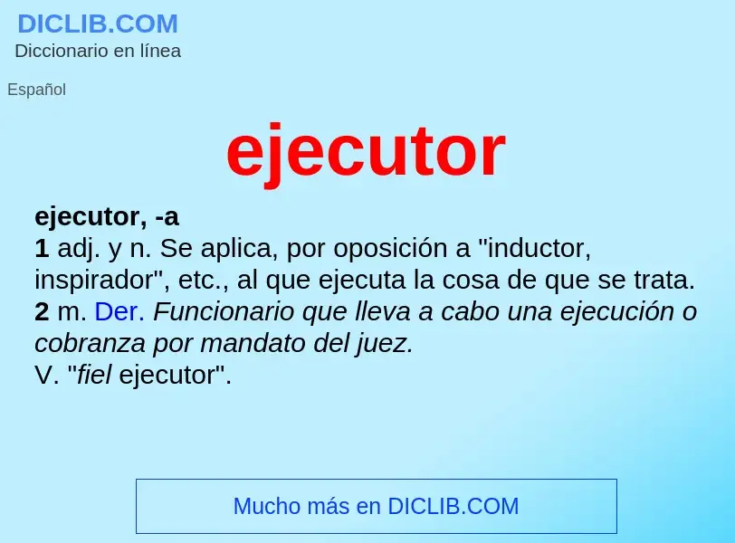 Was ist ejecutor - Definition