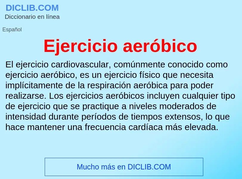 Wat is Ejercicio aeróbico - definition