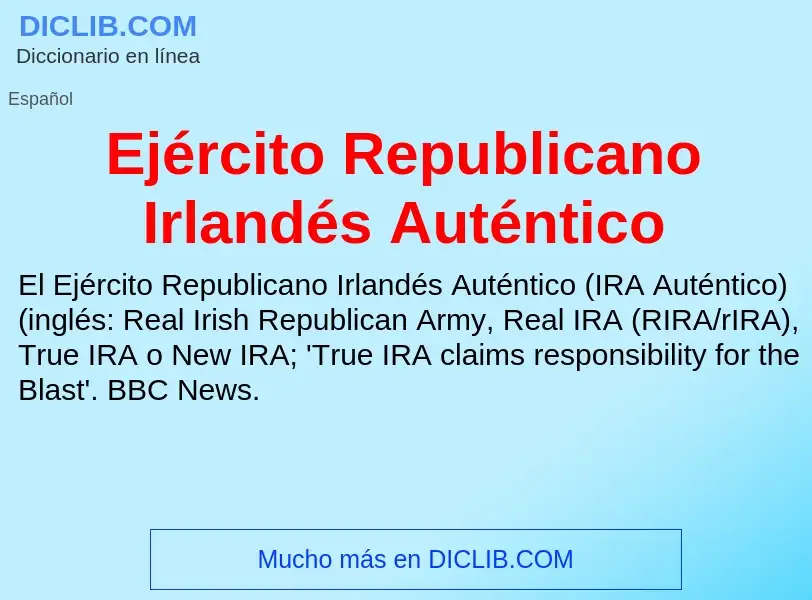 Wat is Ejército Republicano Irlandés Auténtico - definition