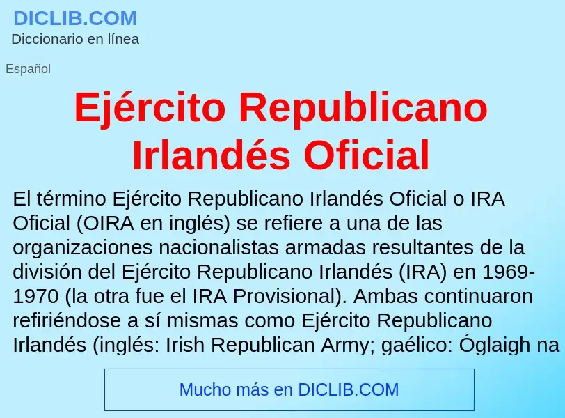 O que é Ejército Republicano Irlandés Oficial - definição, significado, conceito