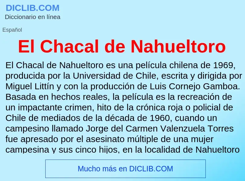 ¿Qué es El Chacal de Nahueltoro? - significado y definición