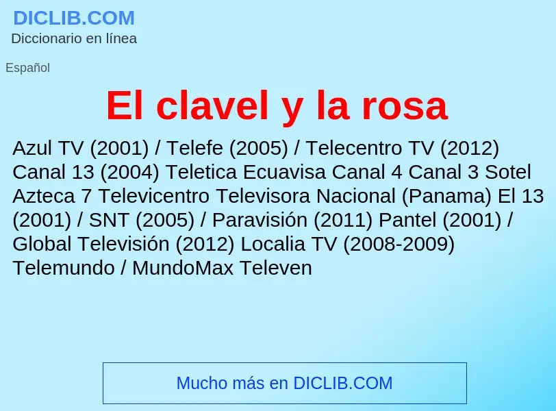 What is El clavel y la rosa - meaning and definition