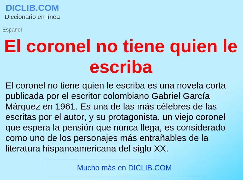 What is El coronel no tiene quien le escriba - meaning and definition