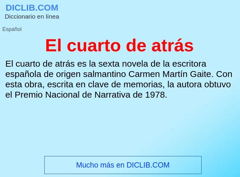 What is El cuarto de atrás - definition