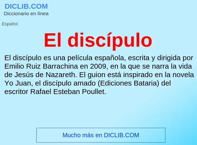 Was ist El discípulo - Definition