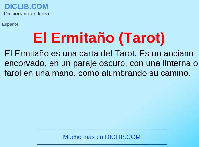 O que é El Ermitaño (Tarot) - definição, significado, conceito