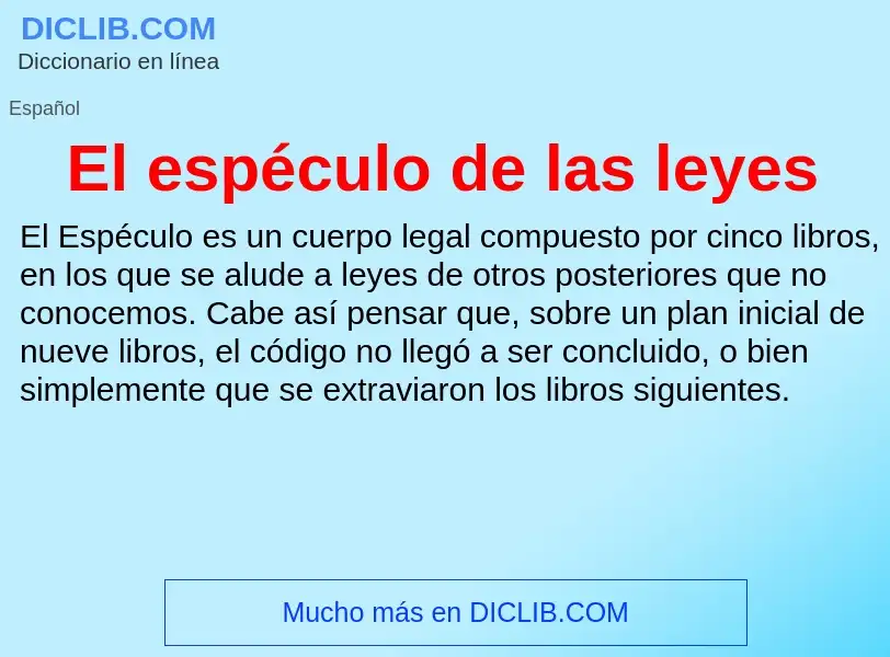 Что такое El espéculo de las leyes - определение