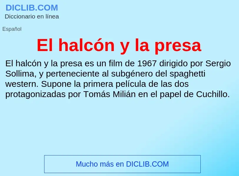 ¿Qué es El halcón y la presa? - significado y definición