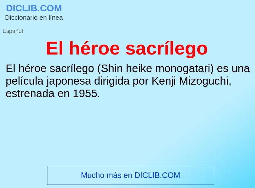 ¿Qué es El héroe sacrílego? - significado y definición