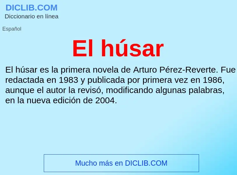 ¿Qué es El húsar? - significado y definición