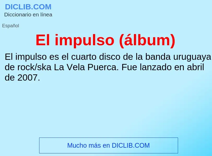 ¿Qué es El impulso (álbum)? - significado y definición