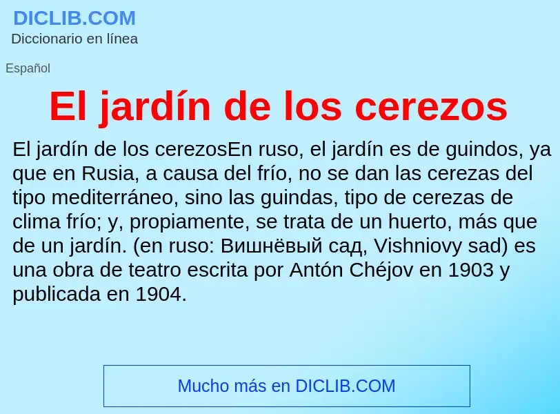 ¿Qué es El jardín de los cerezos? - significado y definición