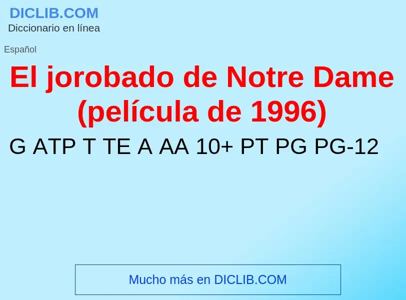 Что такое El jorobado de Notre Dame (película de 1996) - определение