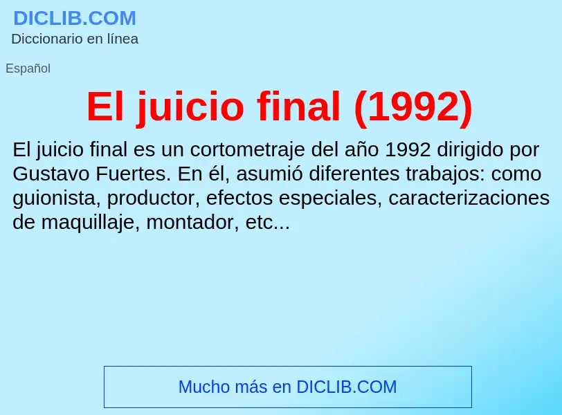 Wat is El juicio final (1992) - definition