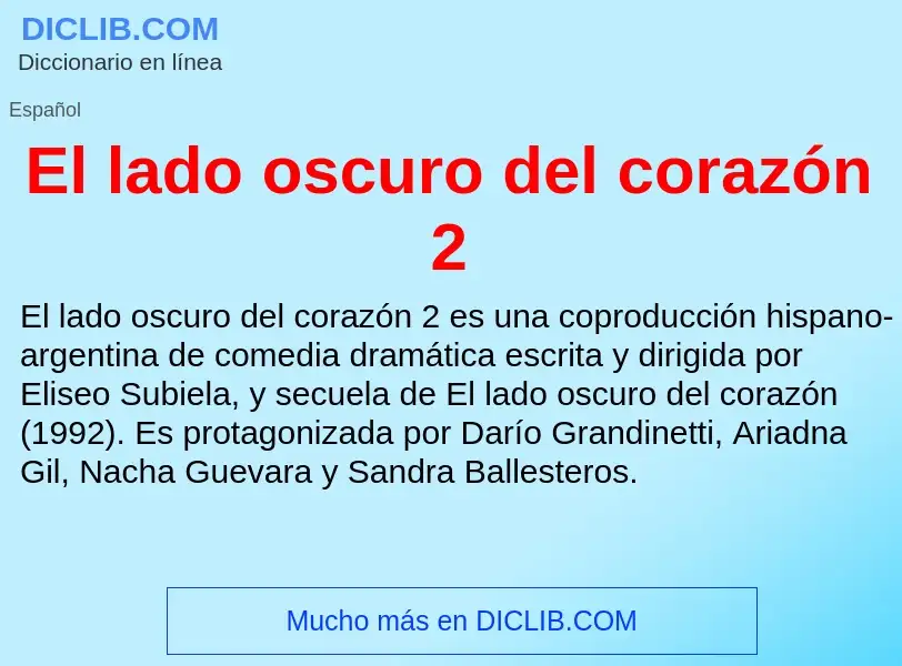 ¿Qué es El lado oscuro del corazón 2? - significado y definición