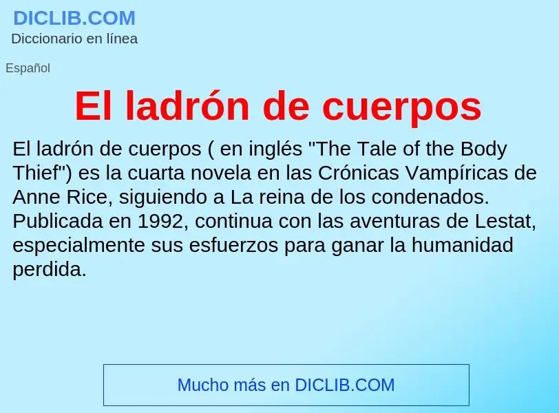 What is El ladrón de cuerpos - definition