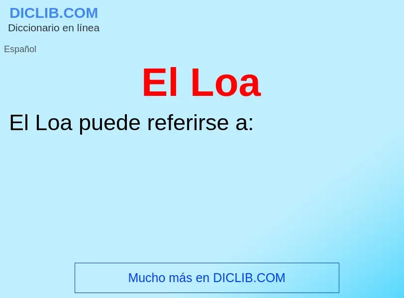 O que é El Loa - definição, significado, conceito