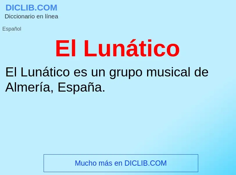 Was ist El Lunático - Definition