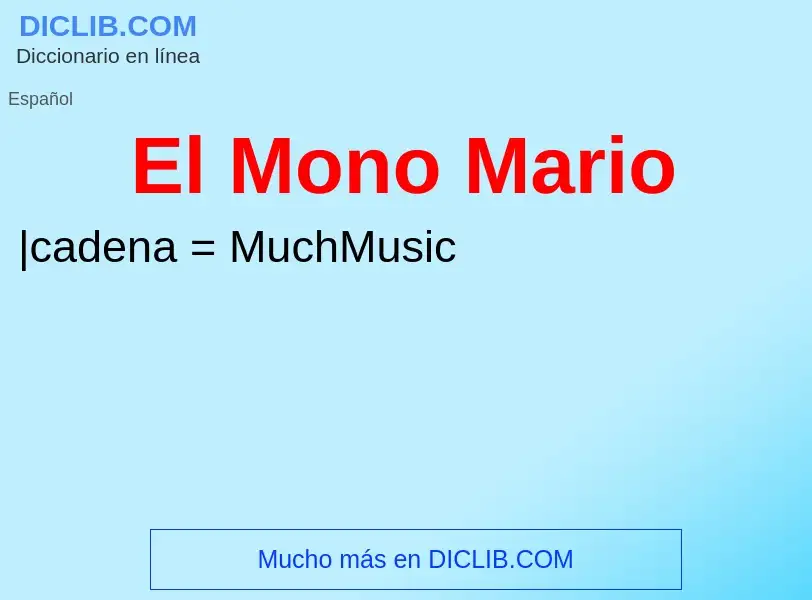 What is El Mono Mario - definition