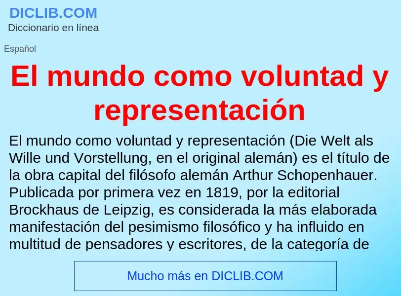 Что такое El mundo como voluntad y representación - определение