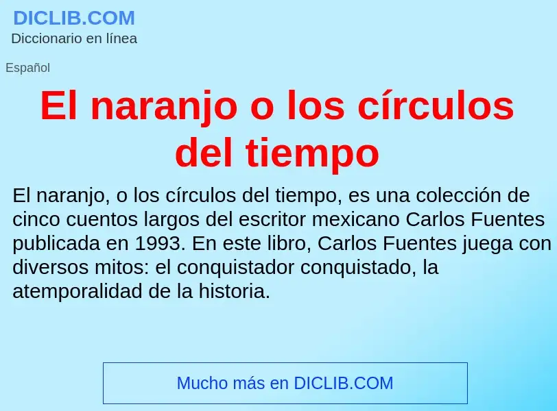 What is El naranjo o los círculos del tiempo - meaning and definition