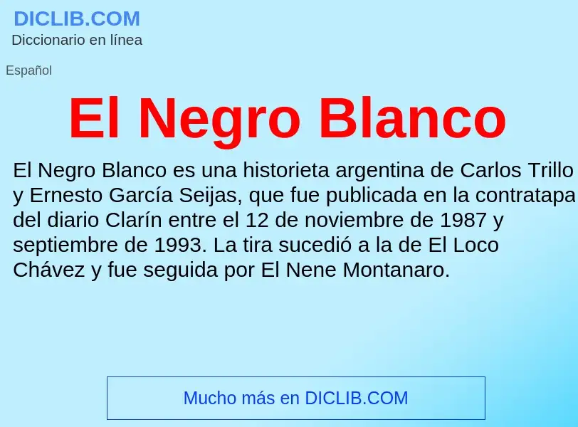 Что такое El Negro Blanco - определение