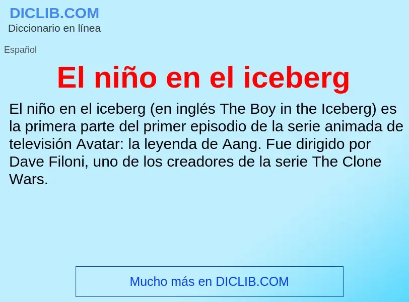 Что такое El niño en el iceberg - определение