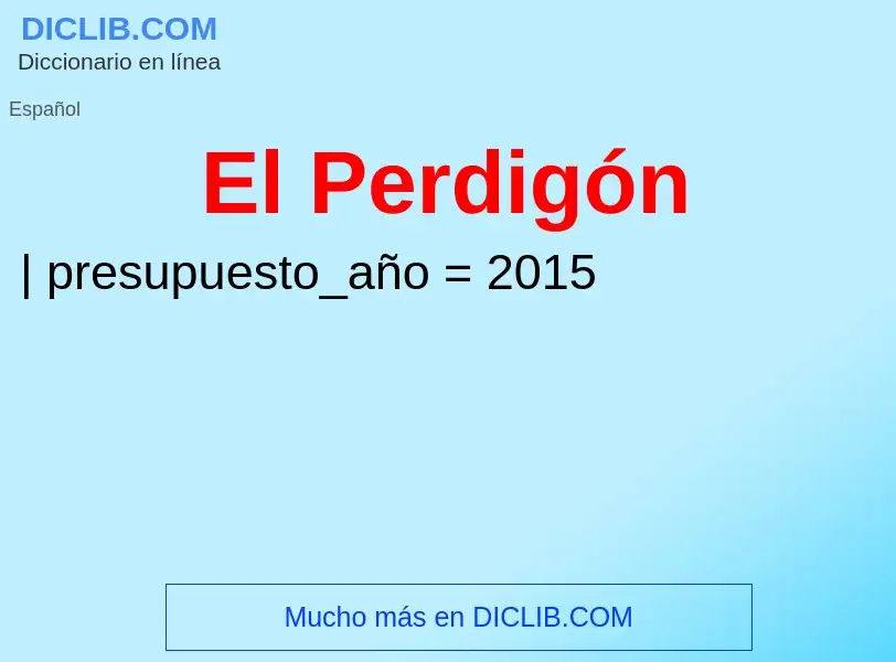 Wat is El Perdigón - definition