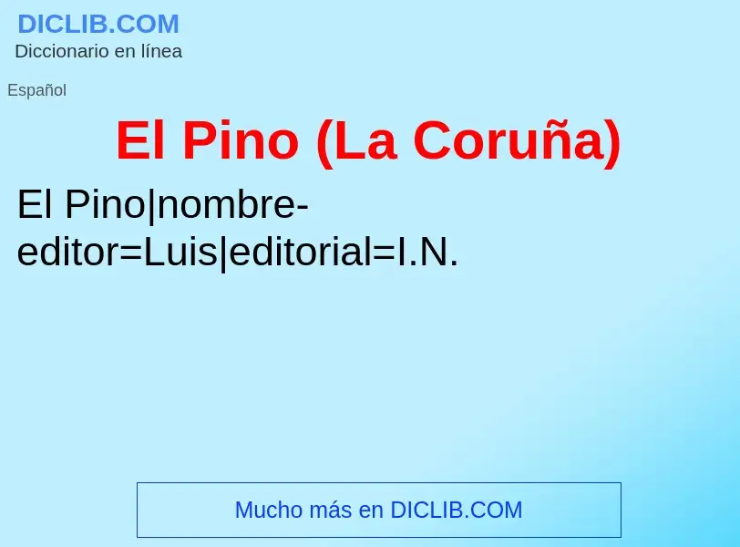 O que é El Pino (La Coruña) - definição, significado, conceito