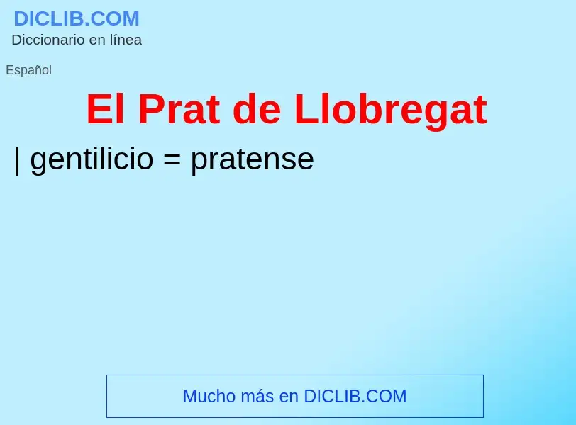 ¿Qué es El Prat de Llobregat? - significado y definición