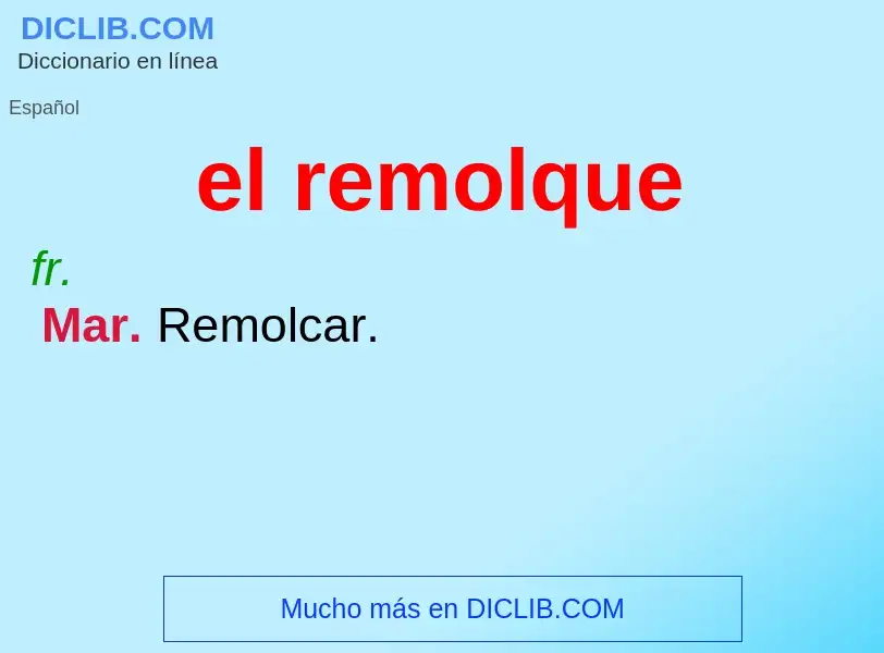 ¿Qué es el remolque? - significado y definición