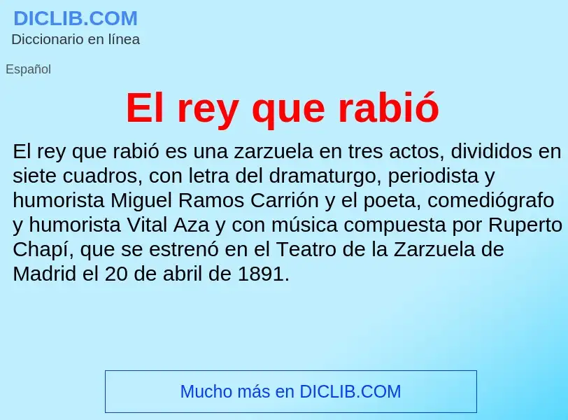 What is El rey que rabió - definition