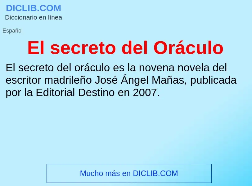 What is El secreto del Oráculo - definition