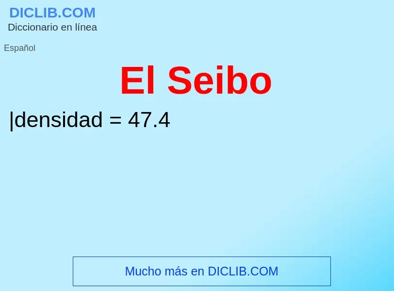 ¿Qué es El Seibo? - significado y definición