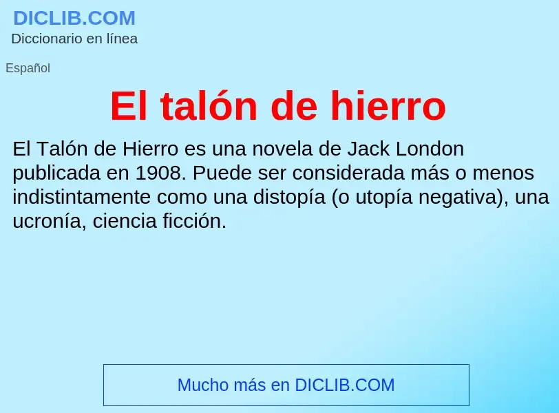 ¿Qué es El talón de hierro? - significado y definición