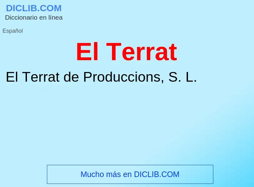 ¿Qué es El Terrat? - significado y definición